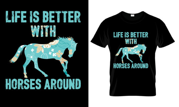 Life is Better with Horse Around T-Shirt: A Strategic and Stylish Choice